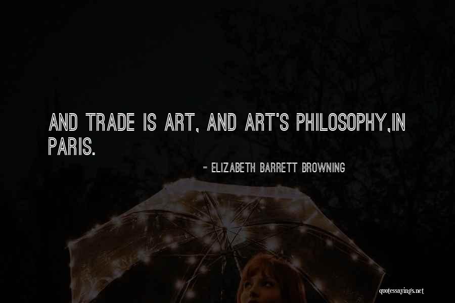 Art Paris Quotes By Elizabeth Barrett Browning Art Paris Quotes By Elizabeth Barrett Browning