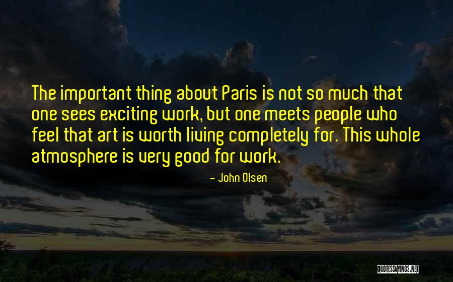 Art Paris Quotes By John Olsen Art Paris Quotes By John Olsen