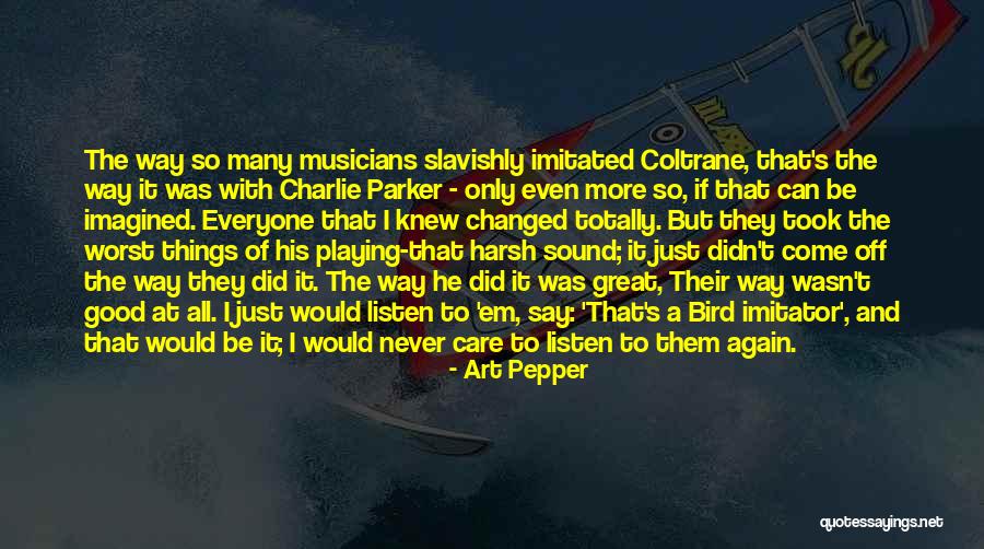 Art Pepper Quotes 1196804 Art Pepper Quotes 1196804