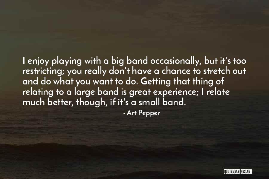 Art Pepper Quotes 1928311