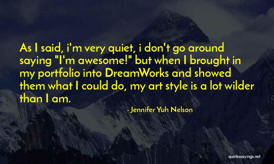 Art Portfolio Quotes By Jennifer Yuh Nelson Art Portfolio Quotes By Jennifer Yuh Nelson