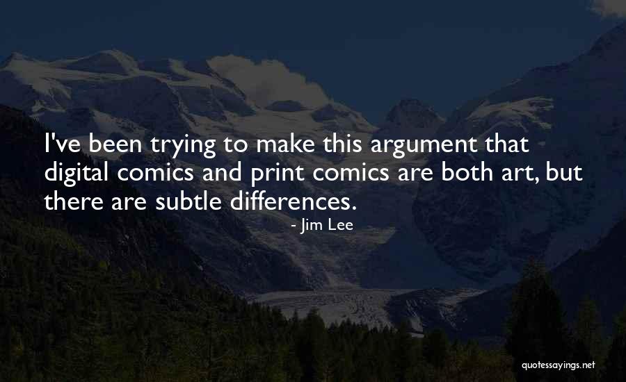 Art Print Quotes By Jim Lee Art Print Quotes By Jim Lee