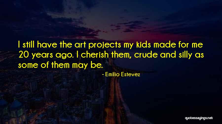Art Projects Quotes By Emilio Estevez Art Projects Quotes By Emilio Estevez