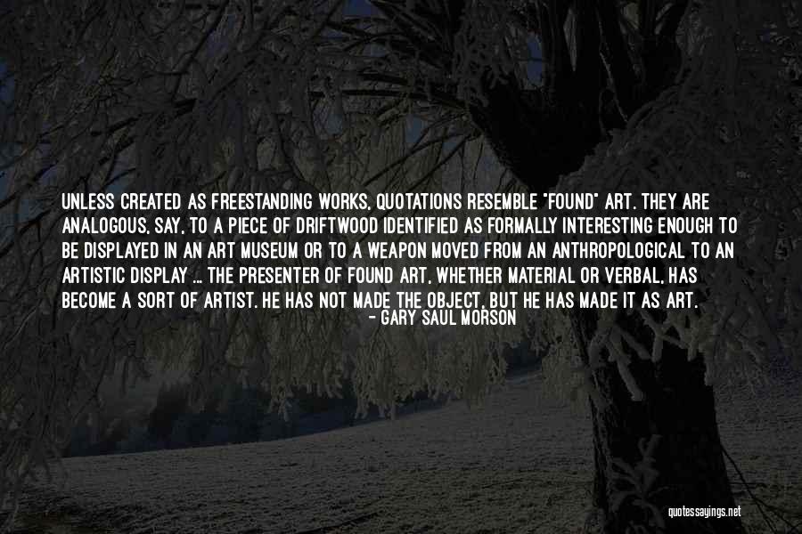 Art Quotations And Quotes By Gary Saul Morson Art Quotations And Quotes By Gary Saul Morson