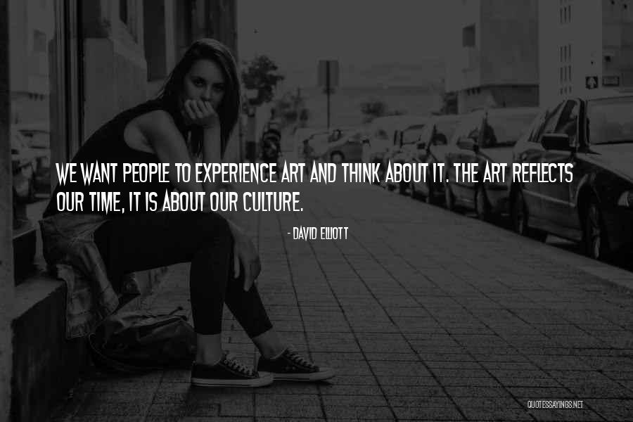 Art Reflects Culture Quotes By David Elliott