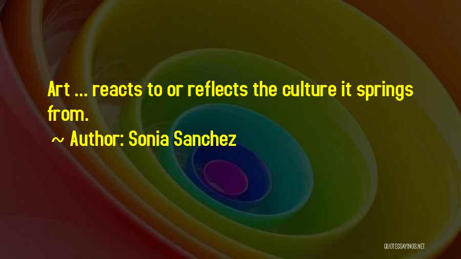 Art Reflects Culture Quotes By Sonia Sanchez