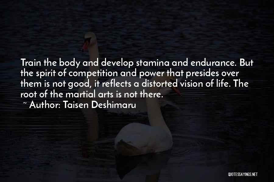 Art Reflects Life Quotes By Taisen Deshimaru