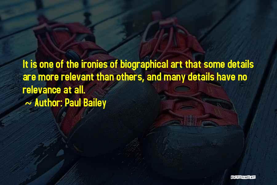 Art Relevance Quotes By Paul Bailey