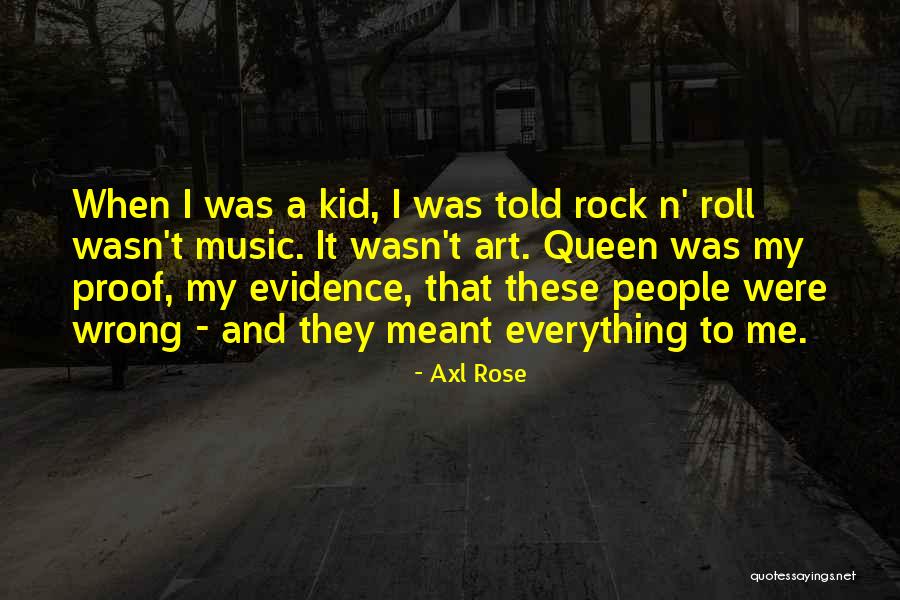 Art Rock Quotes By Axl Rose Art Rock Quotes By Axl Rose