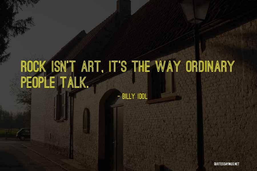 Art Rock Quotes By Billy Idol