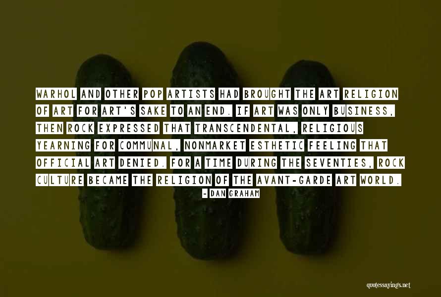 Art Rock Quotes By Dan Graham Art Rock Quotes By Dan Graham