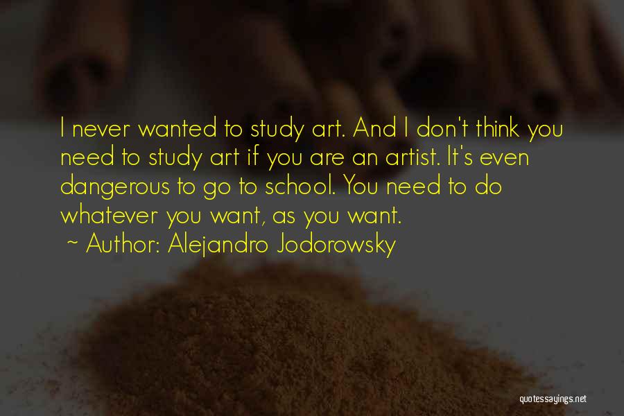 Art School Quotes By Alejandro Jodorowsky