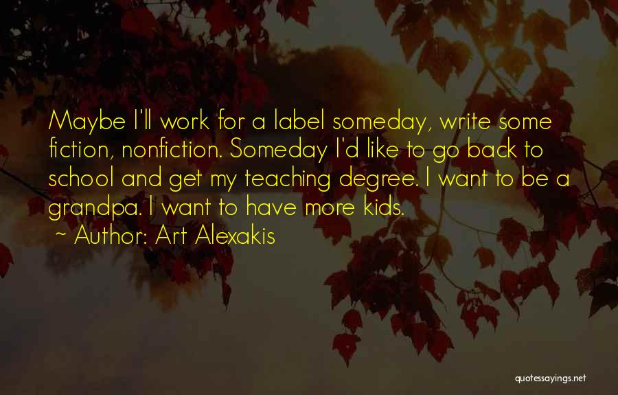 Art School Quotes By Art Alexakis