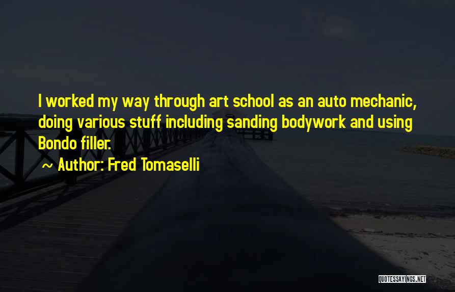 Art School Quotes By Fred Tomaselli