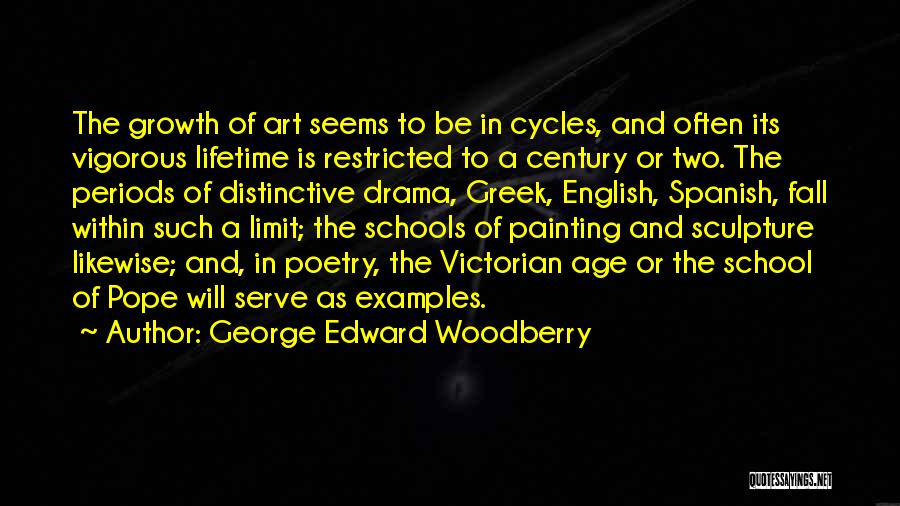 Art School Quotes By George Edward Woodberry