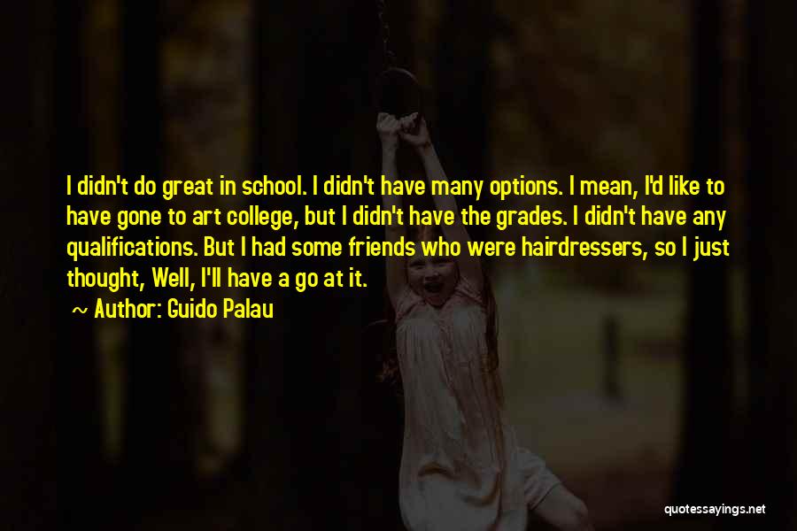 Art School Quotes By Guido Palau