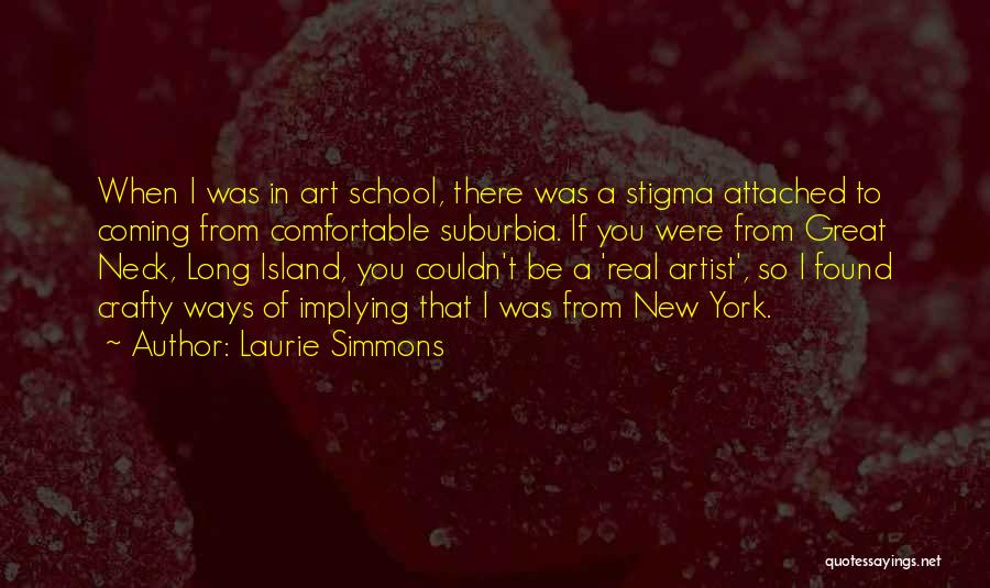 Art School Quotes By Laurie Simmons