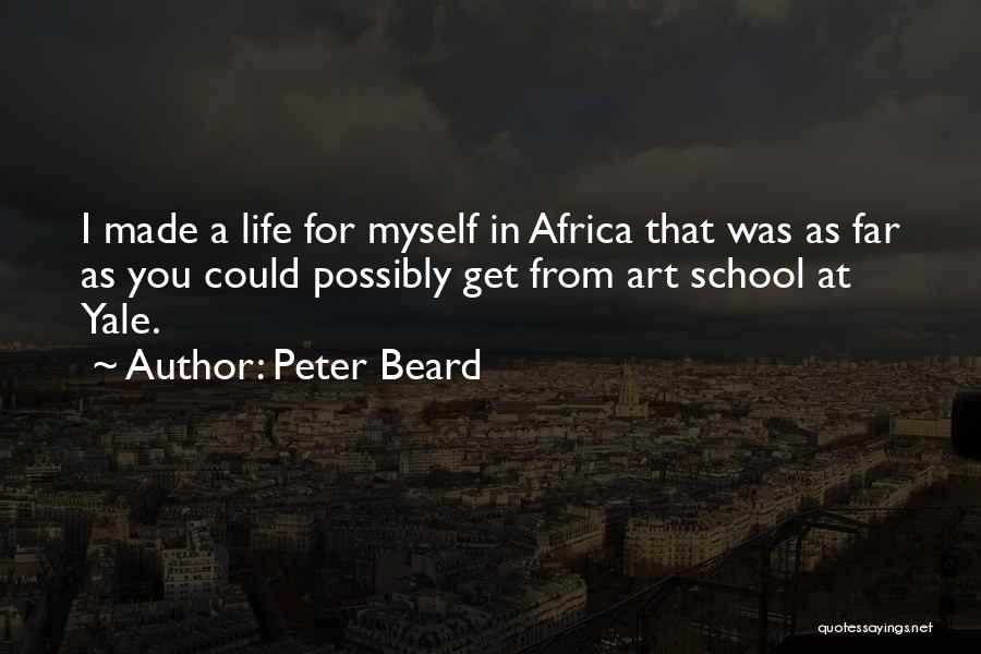 Art School Quotes By Peter Beard