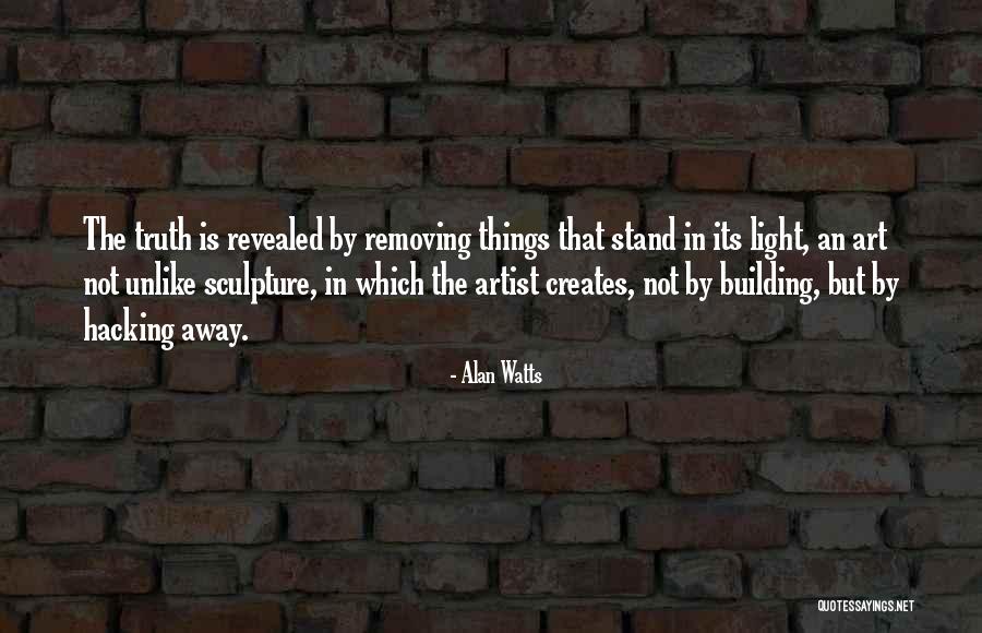 Art Sculpture Quotes By Alan Watts Art Sculpture Quotes By Alan Watts