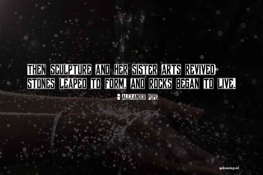 Art Sculpture Quotes By Alexander Pope Art Sculpture Quotes By Alexander Pope