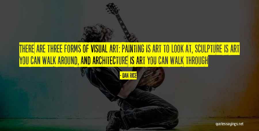 Art Sculpture Quotes By Dan Rice Art Sculpture Quotes By Dan Rice