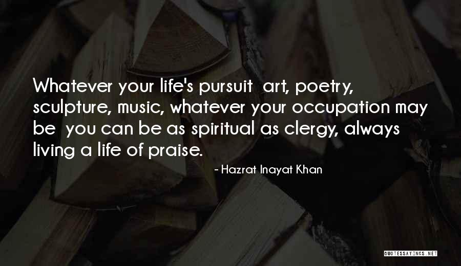 Art Sculpture Quotes By Hazrat Inayat Khan Art Sculpture Quotes By Hazrat Inayat Khan