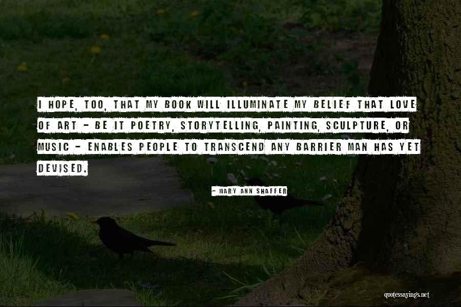 Art Sculpture Quotes By Mary Ann Shaffer Art Sculpture Quotes By Mary Ann Shaffer