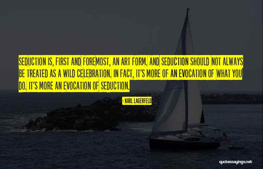 Art Seduction Quotes By Karl Lagerfeld Art Seduction Quotes By Karl Lagerfeld