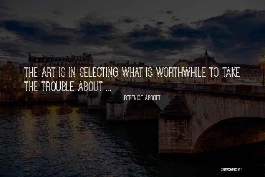 Art Selecting Quotes By Berenice Abbott Art Selecting Quotes By Berenice Abbott