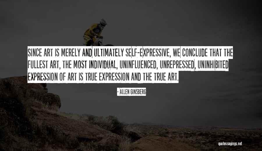 Art Self Expression Quotes By Allen Ginsberg Art Self Expression Quotes By Allen Ginsberg