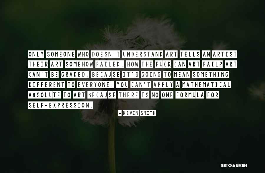 Art Self Expression Quotes By Kevin Smith Art Self Expression Quotes By Kevin Smith