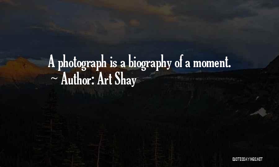 Art Shay Quotes 2106318