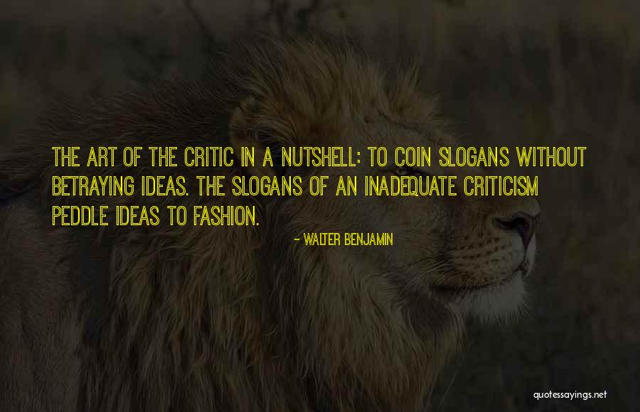 Art Slogans Quotes By Walter Benjamin Art Slogans Quotes By Walter Benjamin