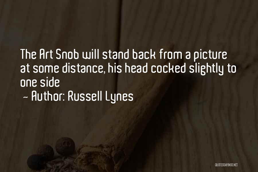 Art Snob Quotes By Russell Lynes