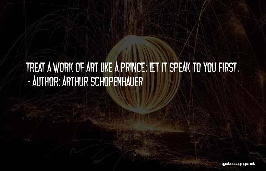 Art Speak Quotes By Arthur Schopenhauer