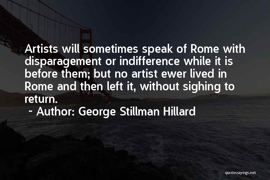 Art Speak Quotes By George Stillman Hillard