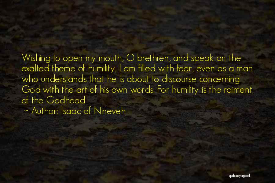 Art Speak Quotes By Isaac Of Nineveh