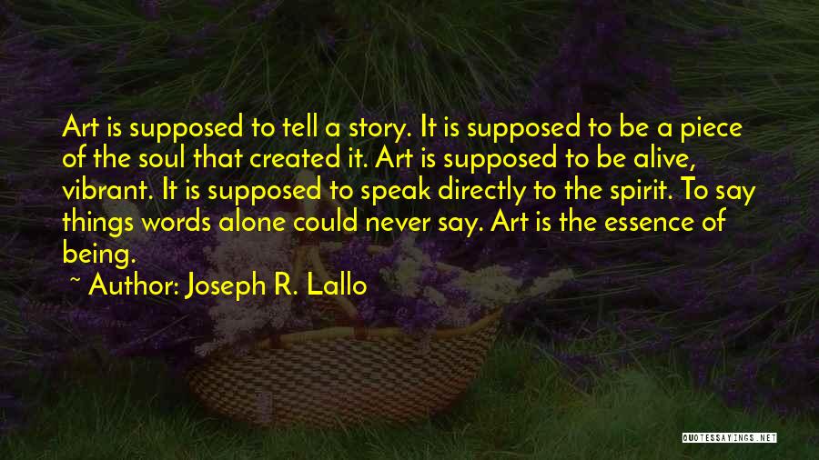 Art Speak Quotes By Joseph R. Lallo
