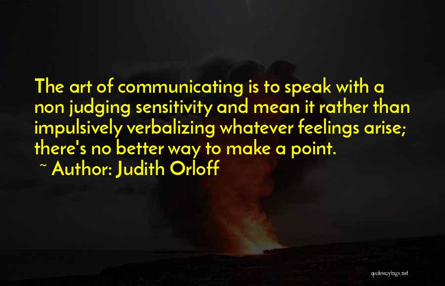 Art Speak Quotes By Judith Orloff