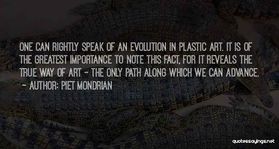 Art Speak Quotes By Piet Mondrian