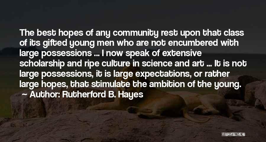 Art Speak Quotes By Rutherford B. Hayes