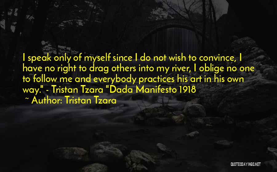 Art Speak Quotes By Tristan Tzara