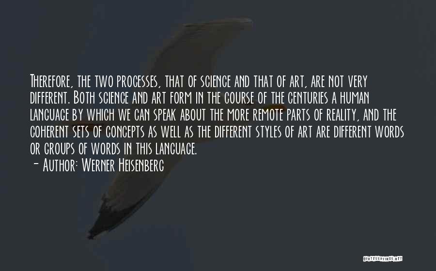 Art Speak Quotes By Werner Heisenberg