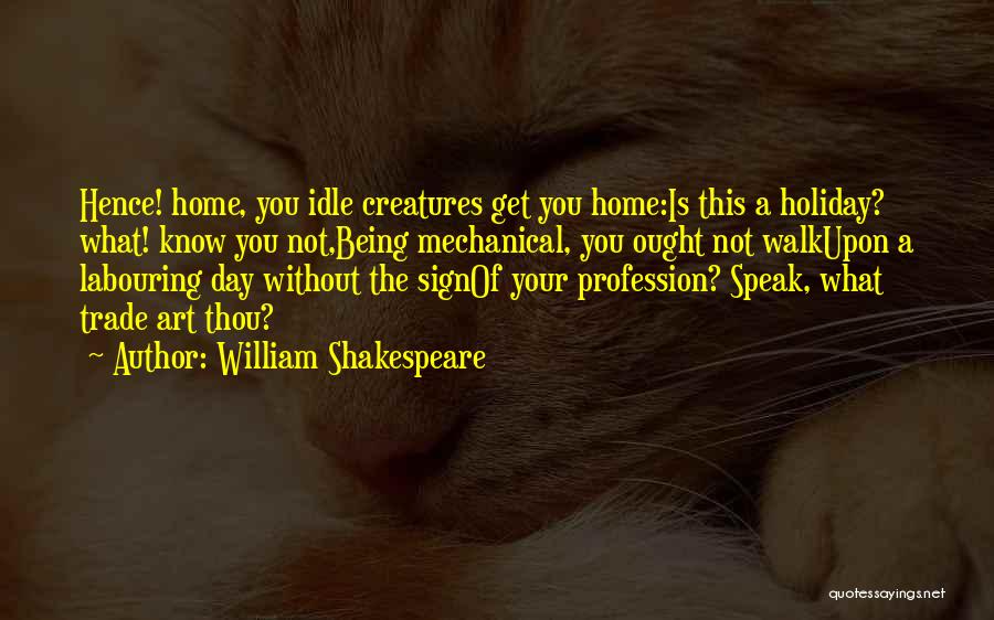Art Speak Quotes By William Shakespeare