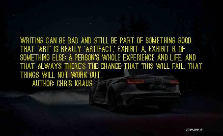 Art Still Life Quotes By Chris Kraus