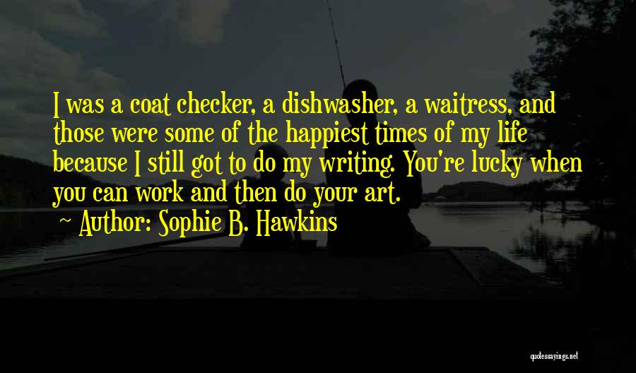 Art Still Life Quotes By Sophie B. Hawkins