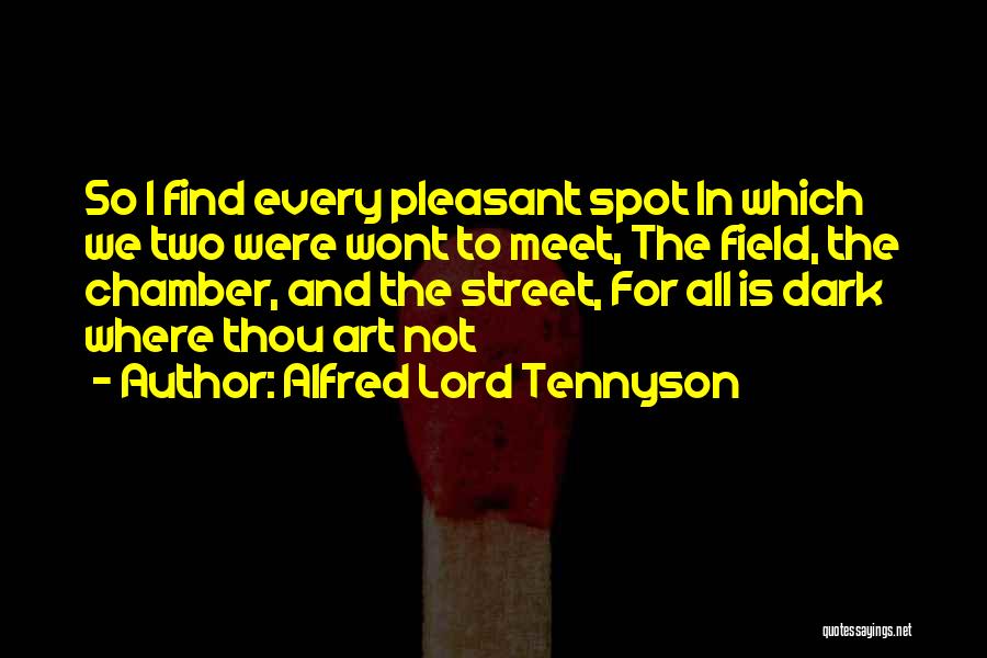 Art Street Quotes By Alfred Lord Tennyson