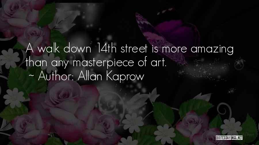 Art Street Quotes By Allan Kaprow