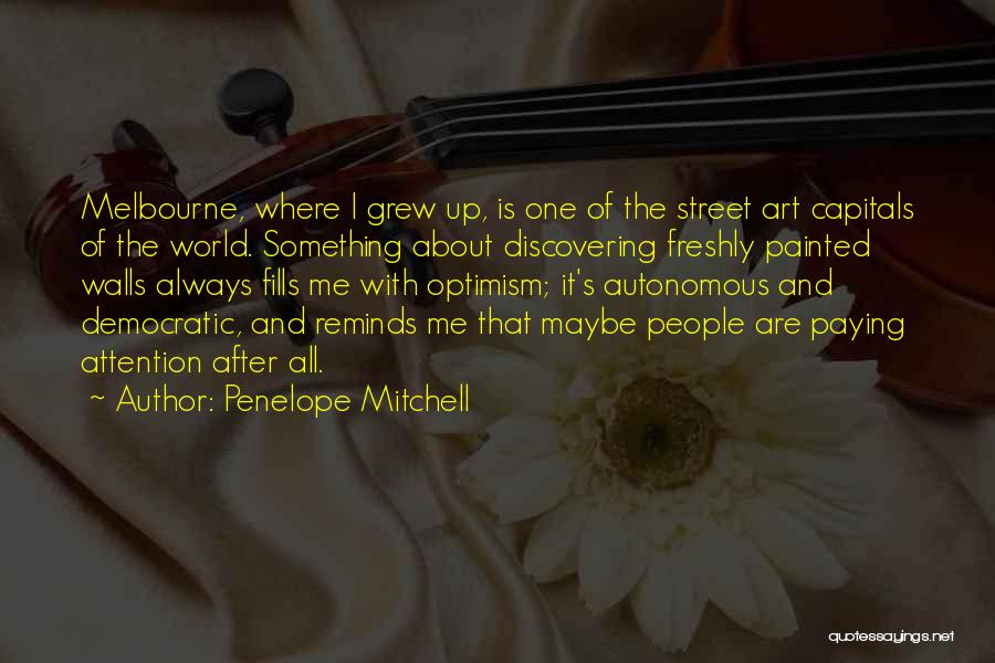 Art Street Quotes By Penelope Mitchell