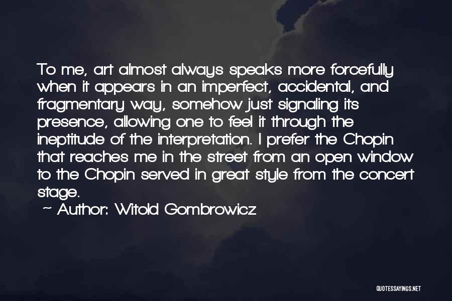 Art Street Quotes By Witold Gombrowicz